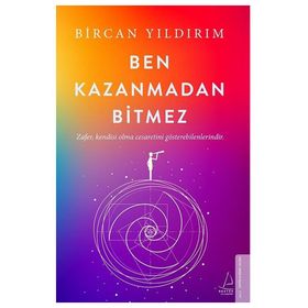 Ben Kazanmadan Bitmez - Bircan Yıldırım