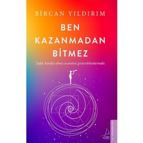 Ben Kazanmadan Bitmez - Bircan Yıldırım