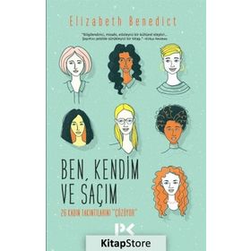 Ben, Kendim ve Saçım - Elizabeth Benedict