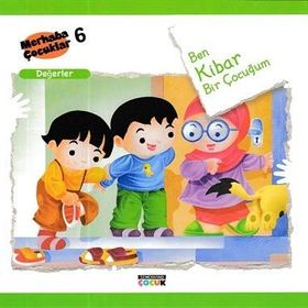 Ben Kibar Bir Çocuğum - Değerler - Kolektif