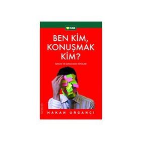 BEN KIM, KONUŞMAK KIM? - HAKAN URGANCI