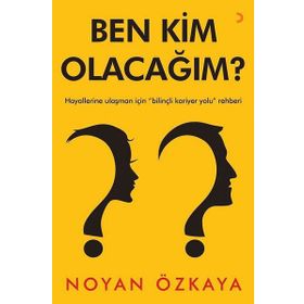 Ben Kim Olacağım? - Noyan Özkaya