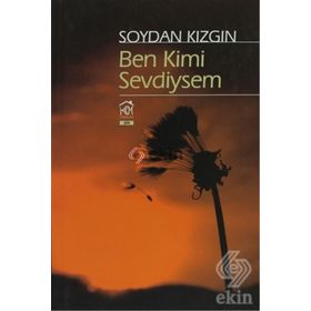 BEN KIMI SEVDIYSEM - SOYDAN KIZGIN