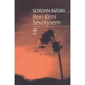 BEN KIMI SEVDIYSEM - SOYDAN KIZGIN