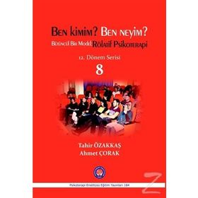 Ben Kimim? Ben Neyim? - Tahir Özakkaş Ahmet Çorak