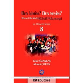 Ben Kimim? Ben Neyim? - Tahir Özakkaş Ahmet Çorak