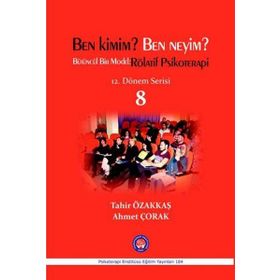 Ben Kimim? Ben Neyim? - Tahir Özakkaş Ahmet Çorak