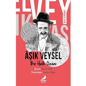 Ben Kimim Bir Halk Ozanı Aşık Veysel Naz N. Varlı