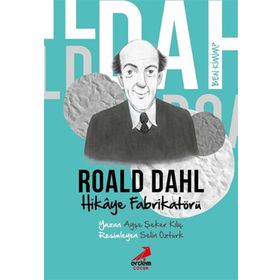 Ben Kimim?- Hikaye Fabrikatörü Roald Dahl Erdem Çocuk