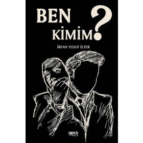 Ben Kimim? - İrfan Yusuf İlter