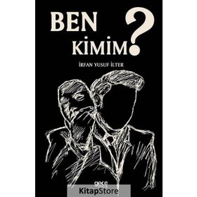 Ben Kimim? - İrfan Yusuf İlter