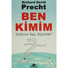 BEN KIMIM ÖYLEYSE KAÇ KİŞİYİM - RICHARD DAVID PRECHT