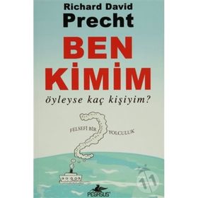 BEN KIMIM ÖYLEYSE KAÇ KİŞİYİM - RICHARD DAVID PRECHT