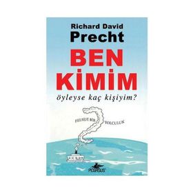 BEN KIMIM ÖYLEYSE KAÇ KİŞİYİM - RICHARD DAVID PRECHT