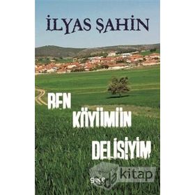 Ben Köyümün Delisiyim - İlyas Şahin