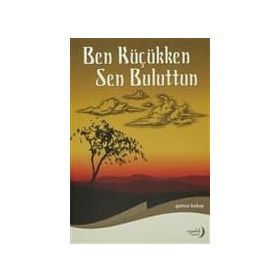 Ben Küçükken Sen Buluttun - Gamze Bakay