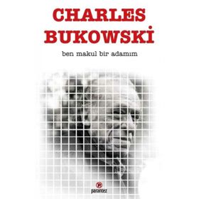 Ben Makul Bir Adamım - Charles Bukowski