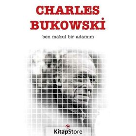 Ben Makul Bir Adamım - Charles Bukowski