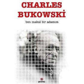 Ben Makul Bir Adamım - Charles Bukowski