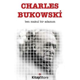 Ben Makul Bir Adamım - Charles Bukowski