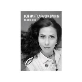 Ben Martılara Çok Baktım- Nilgün Ulukaya