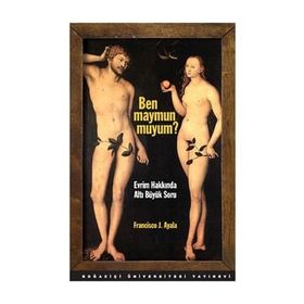 Ben Maymun muyum? - Francisco J. Ayala