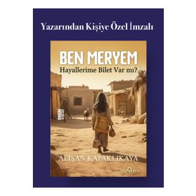 Ben Meryem Hayallerime Bilet Var Mı? Alişan Kapaklıkaya Yediveren Yayınları