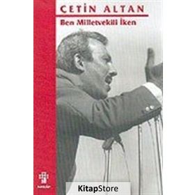 Ben Milletvekili İken - Çetin Altan
