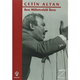 Ben Milletvekili İken - Çetin Altan