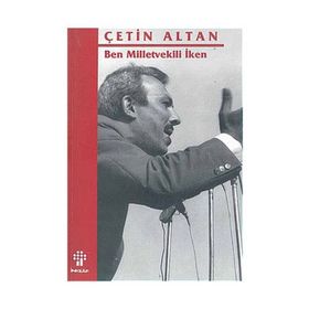 Ben Milletvekili İken - Çetin Altan