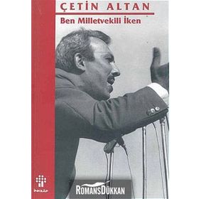 Ben Milletvekili İken - Çetin Altan