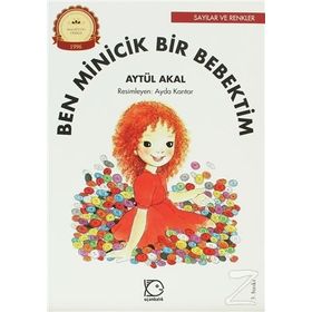 BEN MINICIK BIR BEBEKTIM 1 - AYTÜL AKAL