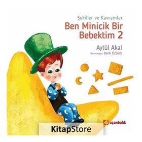 BEN MINICIK BIR BEBEKTIM 1 - AYTÜL AKAL