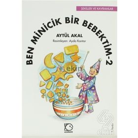 BEN MINICIK BIR BEBEKTIM 2 - AYTÜL AKAL