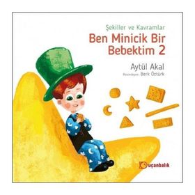 BEN MINICIK BIR BEBEKTIM 2 - AYTÜL AKAL