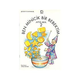 BEN MINICIK BIR BEBEKTIM 2 - AYTÜL AKAL