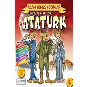 Ben Mustafa Kemal Atatürk - Adam Olmuş Çocuklar Serisi 2 - Suat Turgut