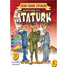 Ben Mustafa Kemal Atatürk - Adam Olmuş Çocuklar Serisi 2 - Suat Turgut