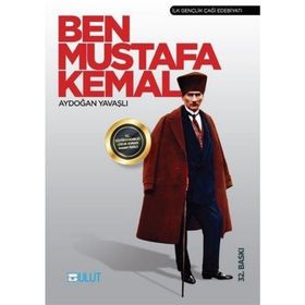 BEN MUSTAFA KEMAL - AYDOĞAN YAVAŞLI