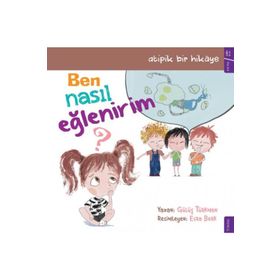 Ben Nasıl Eğlenirim - Gülüş Türkmen