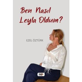 Ben Nasıl Leyla Oldum? Tilki Kitap
