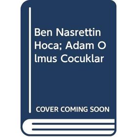 Ben Nasreddin Hoca - Adam Olmuş Çocuklar
