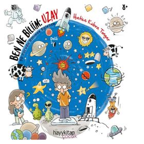 Ben Ne Biliim Uzay - Hatice Künra Tongar