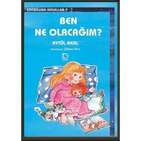 BEN NE OLACAĞIM ? - AYTÜL AKAL