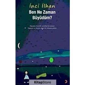 BEN NE ZAMAN BÜYÜDÜM - İNCİ İLHAN