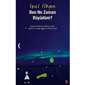 BEN NE ZAMAN BÜYÜDÜM - İNCİ İLHAN