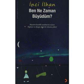 BEN NE ZAMAN BÜYÜDÜM - İNCİ İLHAN