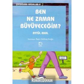 BEN NE ZAMAN BÜYÜYECEĞİM - AYTÜL AKAL
