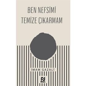 Ben Nefsimi Temize Çıkarmam - Nesil Yayınları