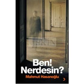 Ben! Nerdesin? - Mahmut Hasanoğlu